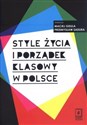 Style życia i porządek klasowy w Polsce - Maciej Gdula