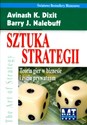 Sztuka Strategii Teoria gier w biznesie i życiu prywatnym - Avinash K.Dixin, Barry J. Nalebuff