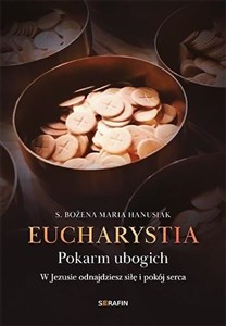 Eucharystia. Pokarm ubogich 