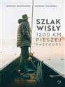 Szlak Wisły 1200 km pieszej przygody - Mateusz Waligóra, Dominik Szczepański