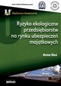 Ryzyko ekologiczne przedsiębiorstw na rynku ubezpieczeń majątkowych