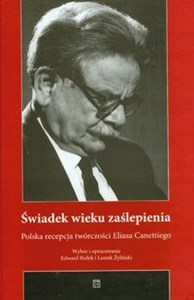 Świadek wieku zaślepienia Polska recepcja twórczości Eliasa Canettiego