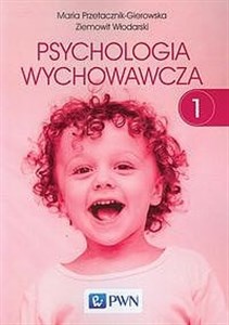 Psychologia wychowawcza Tom 1 - Księgarnia UK