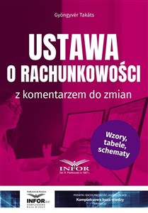 Ustawa o rachunkowości z komentarzem do zmian Wzory, tabele, schematy