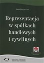 Reprezentacja w spółkach handlowych i cywilnych  - Anna Borysewicz