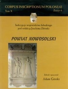 Inskrypcje województwa lubuskiego pod redakcją Joachima Zdrenki Powiat nowosolski