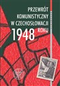 Przewrót komunistyczny w Czechosłowacji 1948 roku widziany z polskiej perspektywy