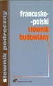 Francusko-polski słownik budowlany