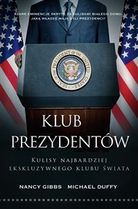 Klub prezydentów Kulisy najbardziej ekskluzywnego klubu świata