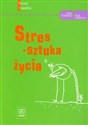 Stres sztuka życia - Roman Zawadzki