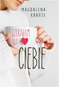 Czekałam na ciebie