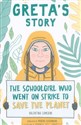 Greta's Story The Schoolgirl Who Went on Strike to Save the Planet