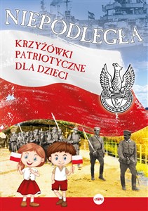 Niepodległa Krzyżówki patriotyczne dla dzieci