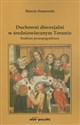 Duchowni diecezjalni w średniowiecznym Toruniu Studium prozopograficzne - Marcin Sumowski