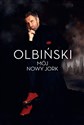 Mój Nowy Jork - Rafał Olbiński