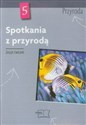 Spotkania z przyrodą 5 Przyroda Zeszyt ćwiczeń szkoła podstawowa - Joanna Appelt, Ryszard Kowalski