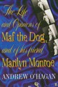 Life and Opinions of Maf the Dog and of his friend Marilyn Monroe - Andrew O'Hagan