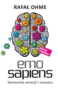 Emo Sapiens Harmonia emocji i rozumu - Księgarnia UK