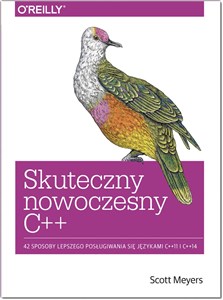 Skuteczny nowoczesny C++ 42 sposoby lepszego posługiwania się językami C++11 I C++14