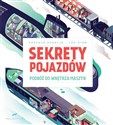 Sekrety pojazdów Podróż do wnętrza maszyn