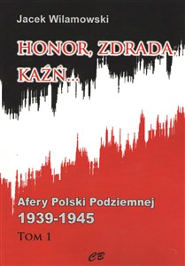 Honor, zdrada, kaźń... Afery Polski Podziemnej 1939-1945 - Księgarnia Niemcy (DE)