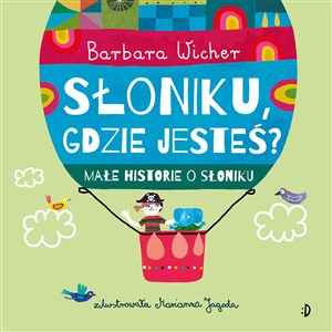 Słoniku, gdzie jesteś? Małe historie o Słoniku Tom 1