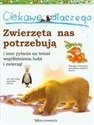 Ciekawe dlaczego zwierzęta nas potrzebują i inne pytania na temat współistnienia ludzi i zwierząt