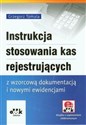 Instrukcja stosowania kas rejestrujących z wzorcową dokumentacją i nowymi ewidencjami