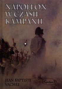 Napoleon w czasie kampanii