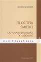 Filozofia śmierci Od Anaksymandra do Adorno