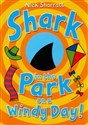 Shark in the Park on a Windy Day! - Nick Sharratt