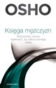 Księga mężczyzn Wykorzystaj kryzys męskości, by odkryć samego siebie - Osho