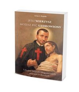 Jeśli wierzysz możesz być uzdrowiony 