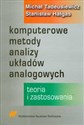 Komputerowe metody analizy układów analogowych Teoria i zastosowania