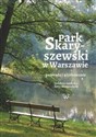 Park Skaryszewski w Warszawie Przyroda i użytkowanie