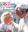 365 słów papieża Franciszka - Giuseppe Costa