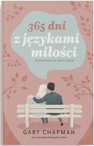 365 dni z językami miłości Rozważania na każdy dzień - Księgarnia UK