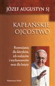 Kapłańskie ojcostwo Rozważania dla kleryków, ich rodziców i wychowawców oraz dla księży