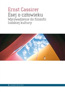 Esej o człowieku Wprowadzenie do filozofii ludzkiej kultury