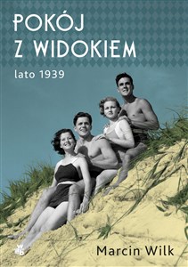 Pokój z widokiem Lato 1939