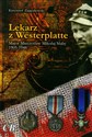 Lekarz z Westerplatte Major Mieczysław Mikołaj Słaby 1905-1947