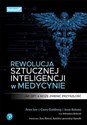 Rewolucja sztucznej inteligencji w medycynie. Jak GPT-4 może zmienić przyszłość - Peter Lee, Carey Goldberg, Isaac Kohane