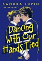 Dancing With Our Hands Tied - Sandra Lupin