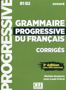 Grammaire Progressive du Francais avance corriges B1 B2