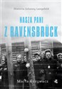 Nasza pani z Ravensbruck - Marta Grzywacz