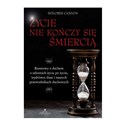 Życie nie kończy się śmiercią - Dolores Cannon