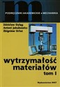 Wytrzymałość materiałów Tom 1