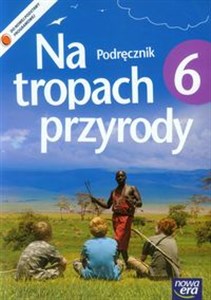 Na tropach przyrody 6 Podręcznik Szkoła podstawowa