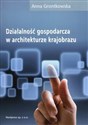 Działalność gospodarcza w architekturze krajobrazu Podręcznik Technik architektury krajobrazu - Anna Grontkowska