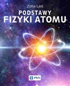 Podstawy fizyki atomu - Zofia Leś